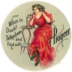 RARE 1908 BUTTON FOR THE PIONEER TELEPHONE BY BASTIAN BROS./NOT WHITEHEAD & HOAG.