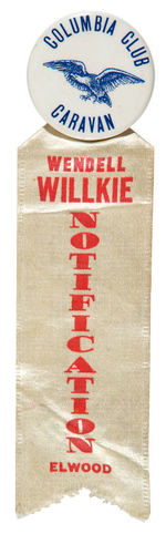 RARE CLUB BADGE FOR GROUP ATTENDING “WENDELL WILLKIE NOTIFICATION/ELWOOD.”