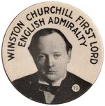 "WINSTON CHURCHILL FIRST LORD ENGLISH ADMIRALITY" PORTRAIT BUTTON LIKELY HIS FIRST.