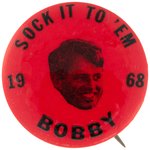 "SOCK IT TO 'EM BOBBY" KENNEDY 1968 FLOATING HEAD BUTTON VARIETY.