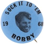 "SOCK IT TO 'EM BOBBY" KENNEDY 1968 FLOATING HEAD BUTTON VARIETY.