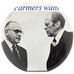 "FARMERS WANT" FORD & BUTZ 1976 JUGATE BUTTON.