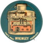 McKINLEY DINNER PAIL AND SMOKING FACTORY BUTTON HAKE #139.