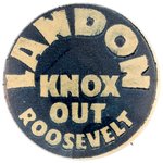 "LANDON KNOX OUT ROOSEVELT" SCARCE 1936 SLOGAN BUTTON HAKE #2051.