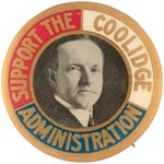 "SUPPORT THE COOLIDGE ADMINISTRATION" BUTTON HAKE #10.