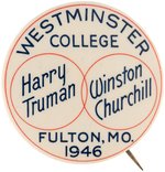 TRUMAN & CHURCHILL "WESTMINSTER COLLEGE FULTON, MO. 1946" IRON CURTAIN SPEECH BUTTON.