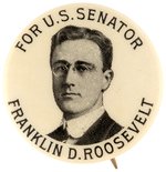 "FOR U.S. SENATOR FRANKLIN D. ROOSEVELT" 1914 PORTRAIT BUTTON.