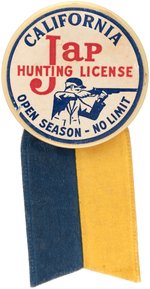 "CALIFORNIA JAP HUNTING LICENSE" WWII HOMEFRONT BUTTON WITH RIBBON ACCENT.