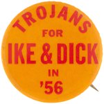 USC "TROJANS FOR IKE & DICK IN '56" SCARCE CALIFORNIA CAMPAIGN BUTTON.