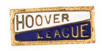 "HOOVER LEAGUE" ENAMEL PIN UNLISTED IN HAKE.