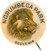 "NORUMBEGA PARK SOUVENIR" BUTTON SHOWING LION C. 1915 FOR FAMOUS BOSTON AREA AMUSEMENT PARK.