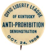 "ANTI-PROHIBITION" KENTUCKY 1908 SINGLE DAY EVENT BUTTON.