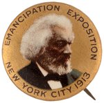 "EMANCIPATION EXPOSITION NEW YORK CITY 1913" FREDERICK DOUGLASS BUTTON.