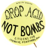 "DROP ACID NOT BOMBS" SCARCE "1967 P. D. SPOECKER" ANTI-VIETNAM WAR BUTTON.