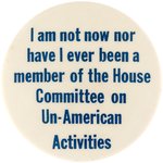 ANTI-HUAC "HOUSE COMMITTEE ON UN-AMERICAN ACTIVITIES" BUTTON.