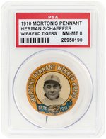 1910 MORTON'S PENNANT HERMAN SCHAEFER W/BREAD TIGERS BUTTON PSA NM-MT 8.