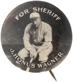 1925 J. HONUS WAGNER (HOF) FOR SHERIFF ALLEGHENY COUNTY, PA RARE CAMPAIGN BUTTON.