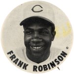 C. 1957 FRANK ROBINSON (HOF) PM10 STADIUM BUTTON.