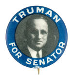 “TRUMAN FOR SENATOR” PORTRAIT BUTTON.