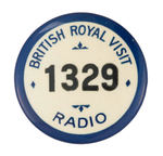 "BRITISH ROYAL VISIT" SERIALLY NUMBERED "RADIO" BUTTON.