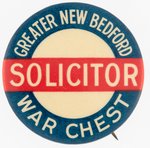 RARE BUTTON FOR "SOLICITOR/ GREATER NEW BEDFORD/ WAR CHEST".