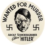 SCARCE LARGEST 3.5" SIZE "WANTED FOR MURDER" HITLER BUTTON.