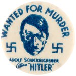 RARE SMALLEST SIZE IN RARE BLUE COLOR "WANTED FOR MURDER" HITLER BUTTON.