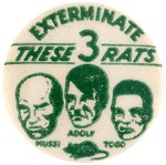 RARE SMALLEST SIZE IN RARE GREEN COLOR "EXTERMINATE THESE 3 RATS" BUTTON.