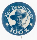 "ROY ROGERS / FOR DEMOCRACY 100% " 1942 BUTTON FROM PA. BAKERY.