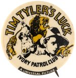 TIM TYLER'S LUCK IVORY PATROL CLUB MEMBER'S BUTTON FROM UNIVERSAL'S MOVIE SERIAL.