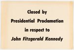 JOHN KENNEDY NOVEMBER 1963 BUSINESS CLOSED CARDBOARD SIGN.