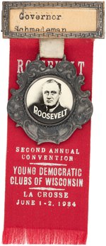 ROOSEVELT WISCONSIN YOUNG DEMOCRATS CONVENTION BADGE ISSUED TO "GOVERNOR SCHMEDEMAN."