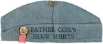 FATHER COX'S BLUE SHIRTS BUTTON ON GARRISON CAP C. 1932 PRESIDENTIAL CAMPAIGN.