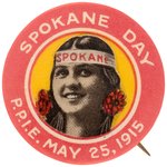 PAN PACIFIC EXPOSITION ONE DAY BUTTON PROMOTING SPOKANE DAY MAY 25, 1915.