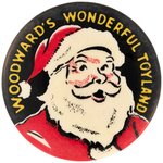 WOODWARD'S WONDERFUL TOYLAND STRIKING C. 1940 SANTA BUTTON LIKELY FROM WASHINGTON, D.C.