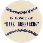 C. 1940 "IN HONOR OF HANK GREENBERG" (HOF) RARE BUTTON.