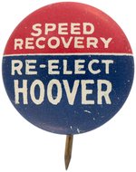 "SPEED RECOVERY RE-ELECT HOOVER" 1932 REPUBLICAN LITHO BUTTON HAKE #113.