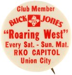 BUCK JONES "ROARING WEST" 1935 UNIVERSAL MOVIE SERIAL CLUB MEMBER FIRST SEEN BUTTON.