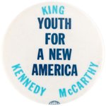 KING, KENNEDY & McCARTHY "YOUTH FOR A NEW AMERICA" BUTTON.