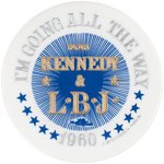 "I'M GOING ALL THE WAY FOR KENNEDY & LBJ 1960" SLOGAN BADGE.