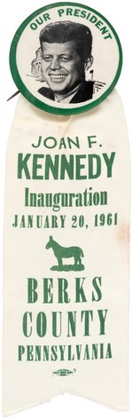 KENNEDY: GREEN "BERKS COUNTY PENNSYLVANIA" INAGURATION BUTTON WITH RIBBON.