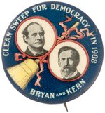 BRYAN & KERN "CLEAN SWEEP FOR DEMOCRACY" 1908 JUGATE BUTTON HAKE #93.