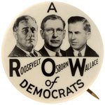 ROOSEVELT, OSBORN, WALLACE "A ROW OF DEMOCRATS" ARIZONA COATTAIL BUTTON HAKE #2003.