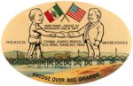 TAFT & MEXICO'S PRESIDENT DIAZ RARE OVAL 1909 TEXAS MEETING BUTTON.