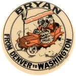 BRYAN RIDING IN CAR "FROM DENVER TO WASHINGTON" 1908 CAMPAIGN BUTTON HAKE #3279.