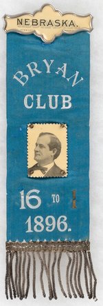 "BRYAN CLUB 16 TO 1 1896" CELLO PORTRAIT RIBBON BADGE.