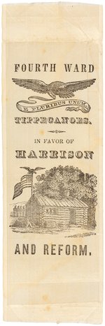 HARRISON AND REFORM "FOURTH WARD TIPPECANOES" 1840 RIBBON.