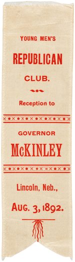 "YOUNG MEN'S REPUBLICAN CLUB RECEPTION TO GOVERNOR McKINLEY" 1892 NEBRASKA RIBBON.