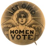 "LET OHIO WOMEN VOTE" RARE SUFFRAGE BUTTON.