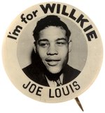 "I'M FOR WILLKIE JOE LOUIS" REAL PHOTO PORTRAIT BUTTON HAKE #202.